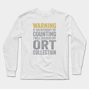 If You Interrupt My Counting..ORT Yellow and Gray Long Sleeve T-Shirt